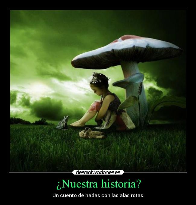 ¿Nuestra historia? -