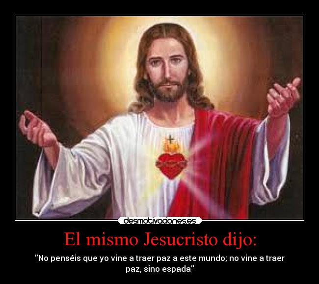 El mismo Jesucristo dijo: - 