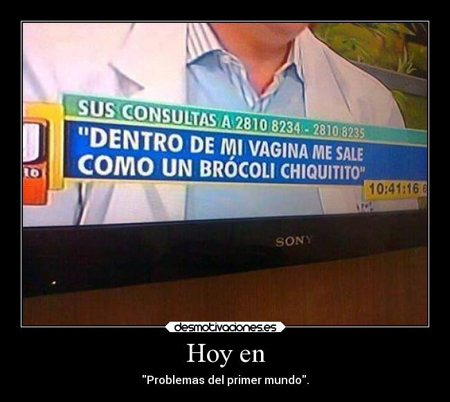 Hoy en - Problemas del primer mundo.
