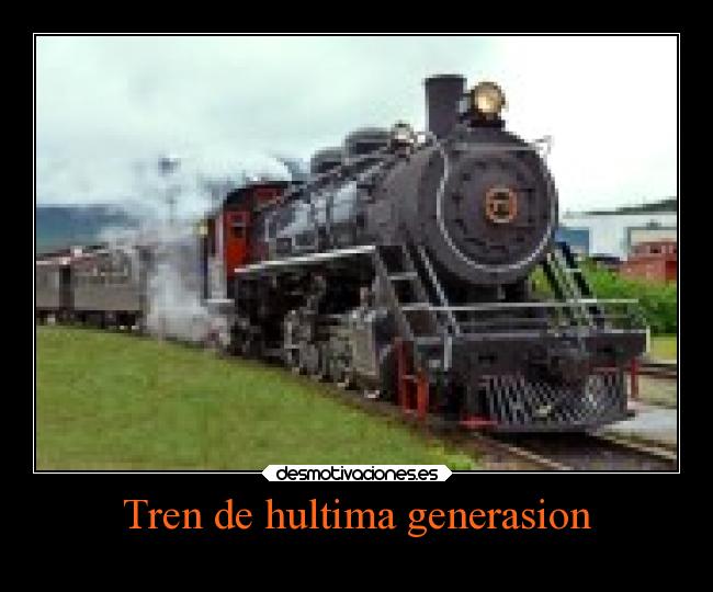 Tren de hultima generasion -