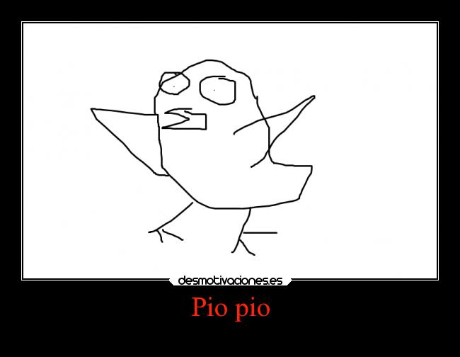 Pio pio -