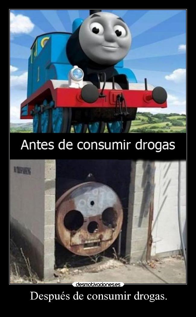 Después de consumir drogas. - 