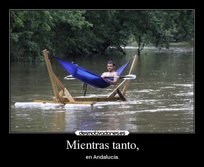 Mientras tanto, - en Andalucía.