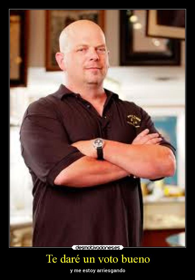 Te daré un voto bueno - y me estoy arriesgando