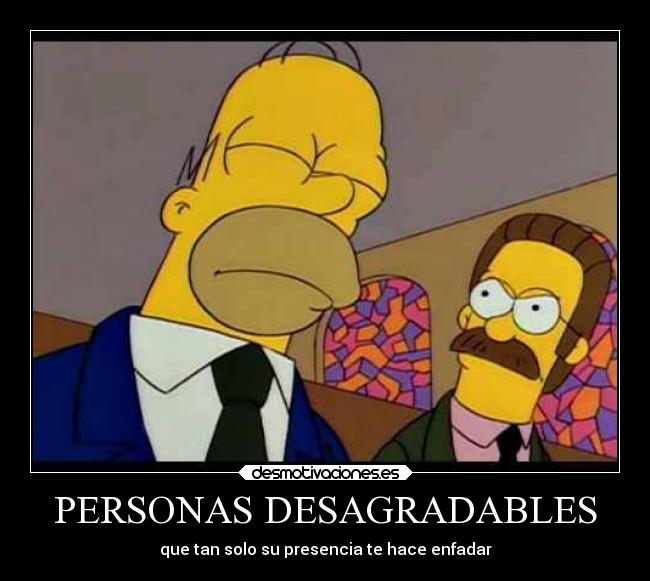 PERSONAS DESAGRADABLES - 