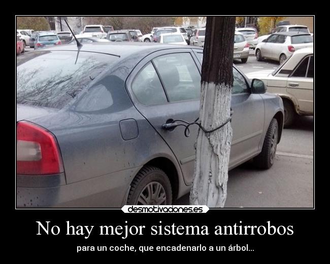 No hay mejor sistema antirrobos -