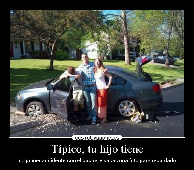 carteles humor tipico foto accidente nuevo conductor desmotivaciones