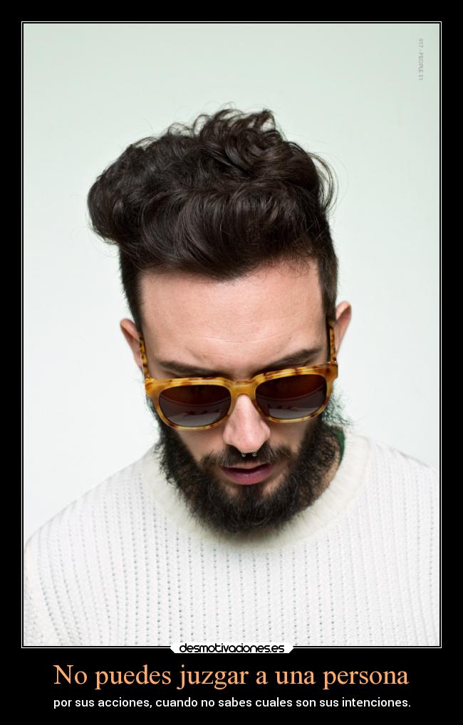 No puedes juzgar a una persona - 