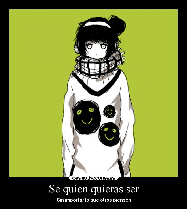 Se quien quieras ser -