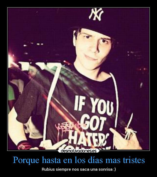 Porque hasta en los días mas tristes -