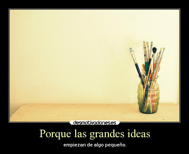 Porque las grandes ideas - 