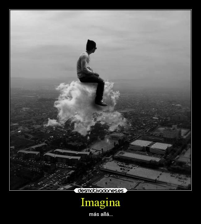 Imagina - más allá...