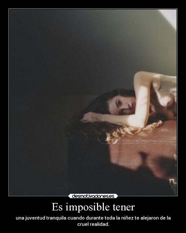 Es imposible tener - 