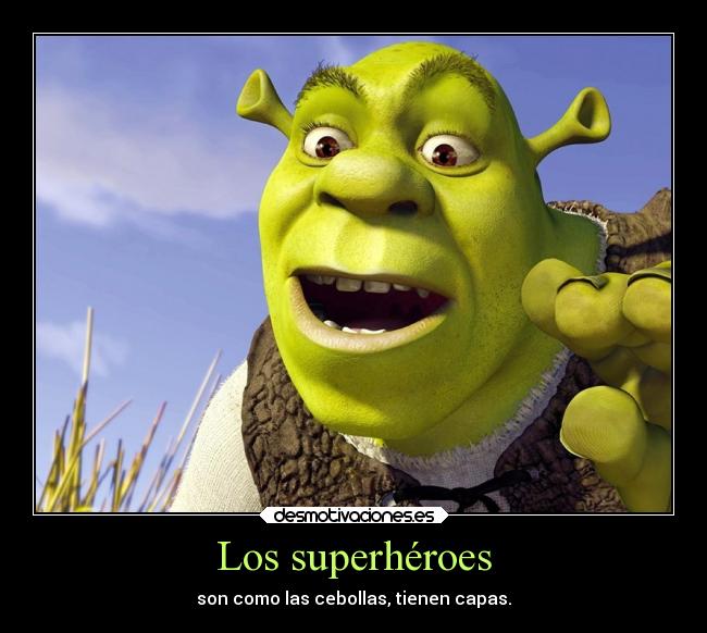 carteles infancia slipkdemon clandesplazado shrek capas heroes desmotivaciones