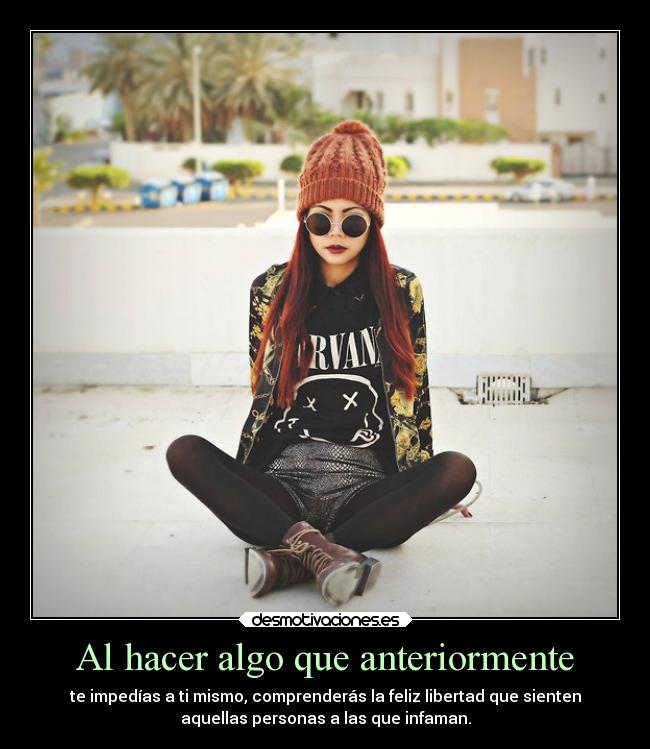 Al hacer algo que anteriormente - 