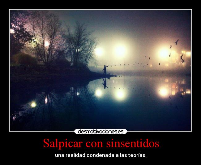 Salpicar con sinsentidos - 