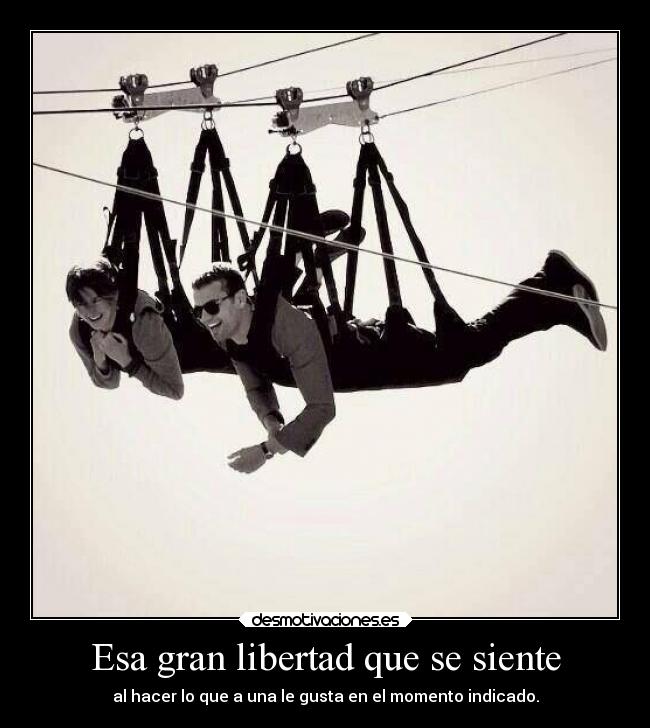 Esa gran libertad que se siente - 