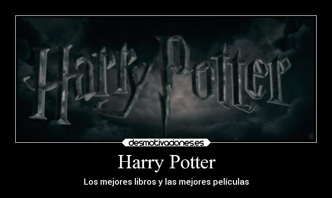 Harry Potter - Los mejores libros y las mejores películas