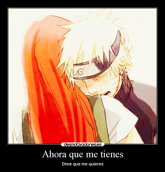 Ahora que me tienes - Dime que me quieres