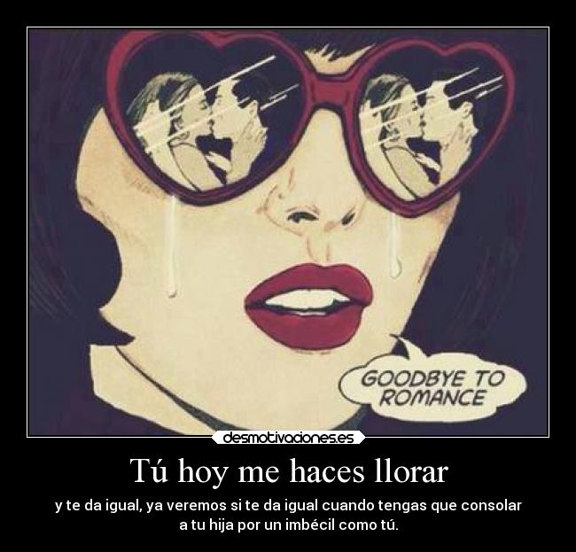 carteles llorar llorar quetefollen desmotivaciones