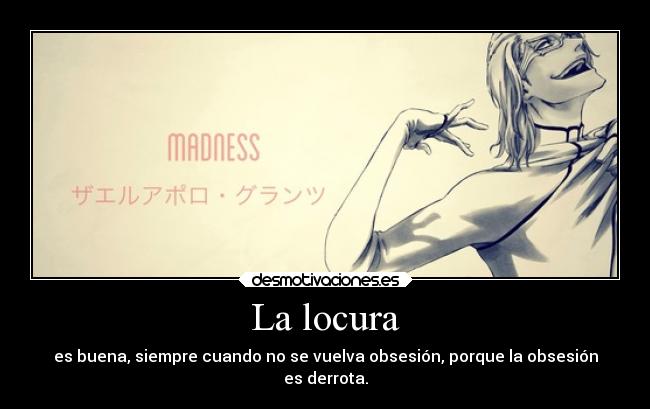 La locura -
