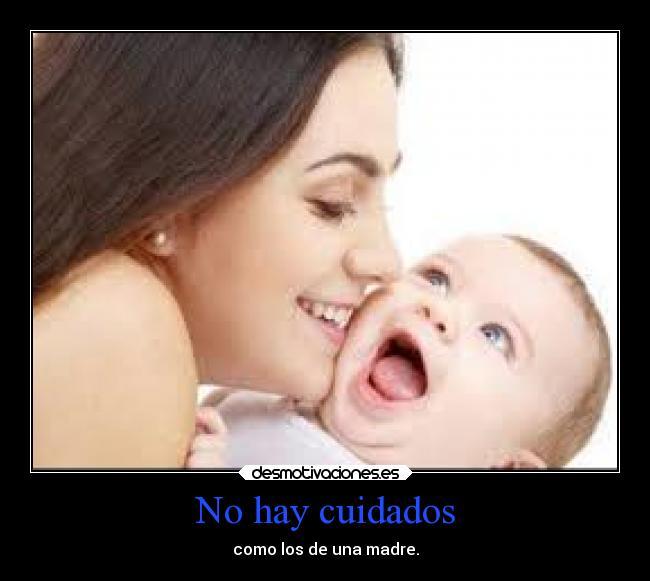 No hay cuidados -
