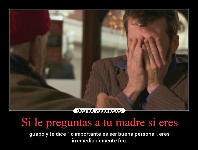 carteles madre desmotivaciones preguntado dijo eso jaja desmotivaciones