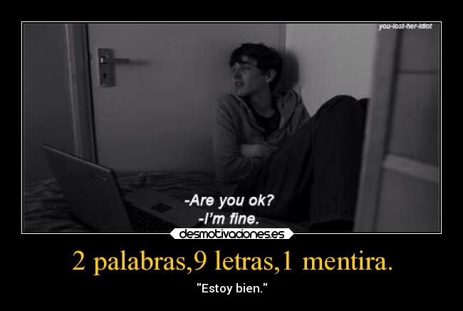 2 palabras,9 letras,1 mentira. - 