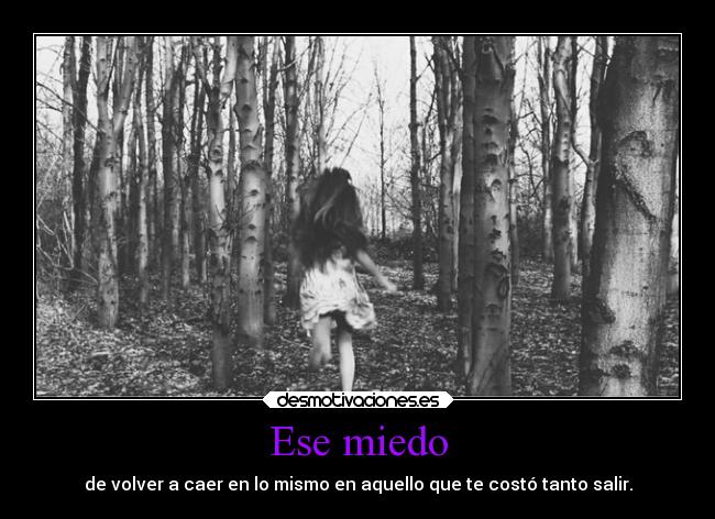 Ese miedo -