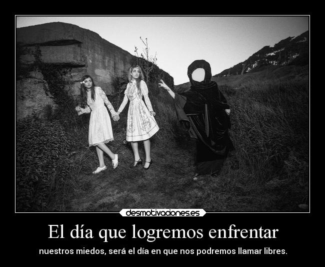 El día que logremos enfrentar -