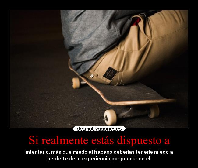 Si realmente estás dispuesto a - 