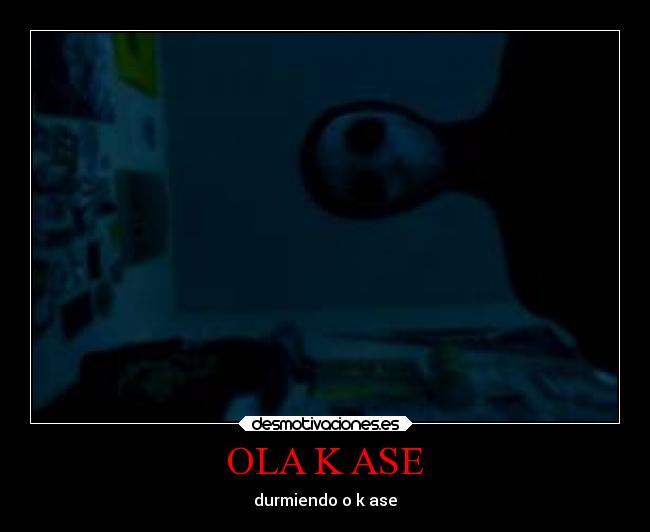 carteles miedo dormir eyelessjack eyeless jack ola ase que chulo desmotivaciones