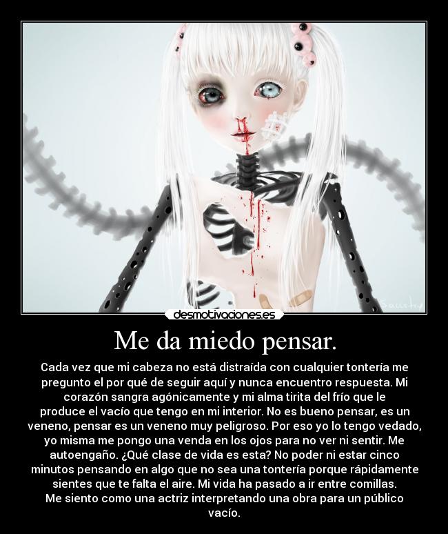 Me da miedo pensar. - 