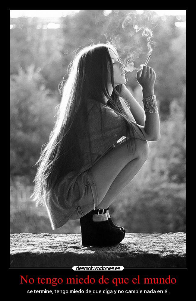 No tengo miedo de que el mundo - 
