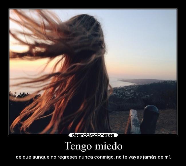 Tengo miedo - 