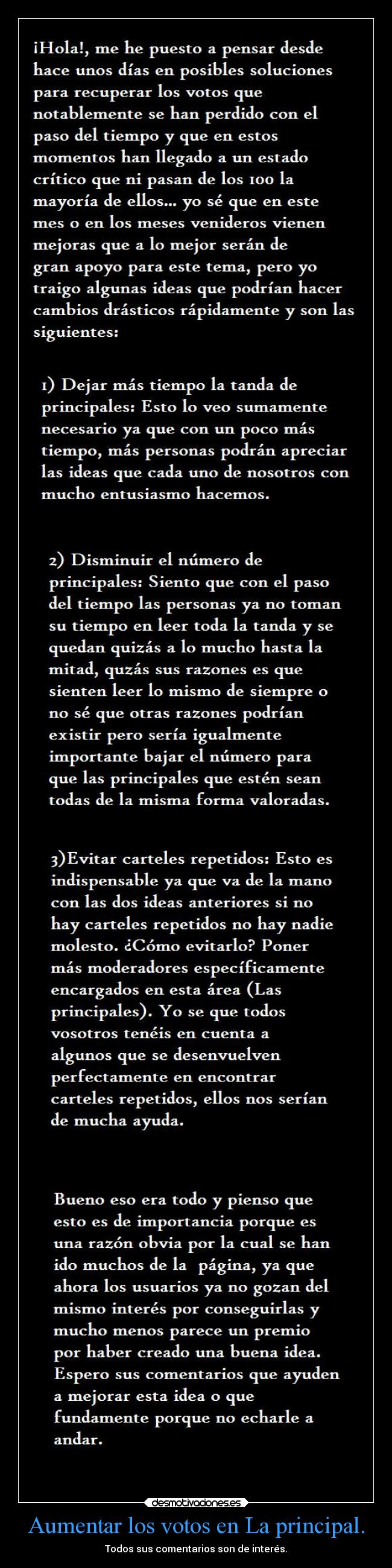 Aumentar los votos en La principal. - Todos sus comentarios son de interés.