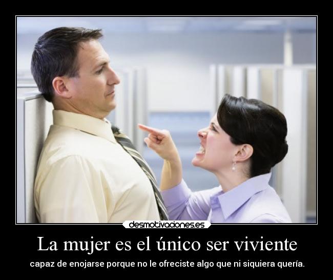 La mujer es el único ser viviente - 