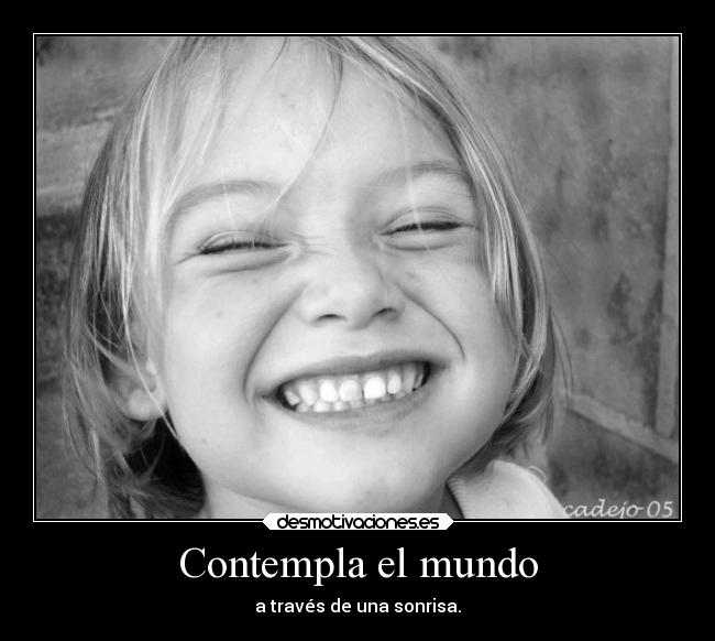 Contempla el mundo -
