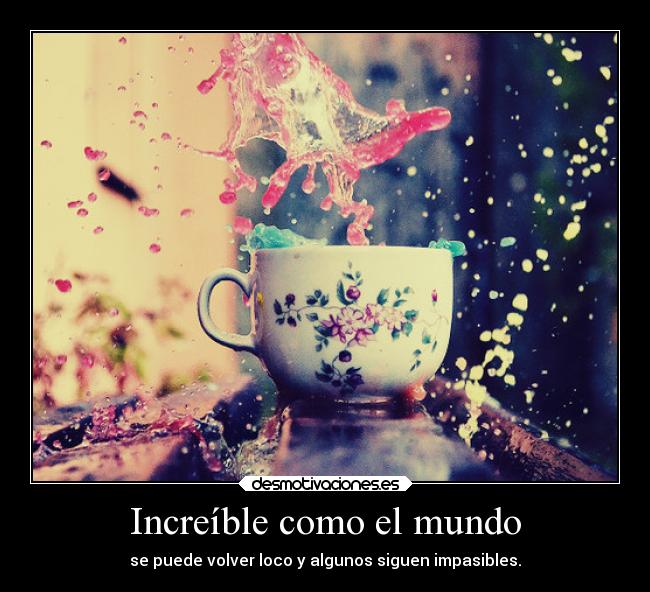 Increíble como el mundo - 