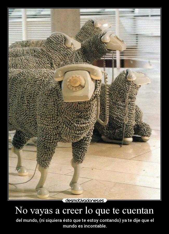 No vayas a creer lo que te cuentan -