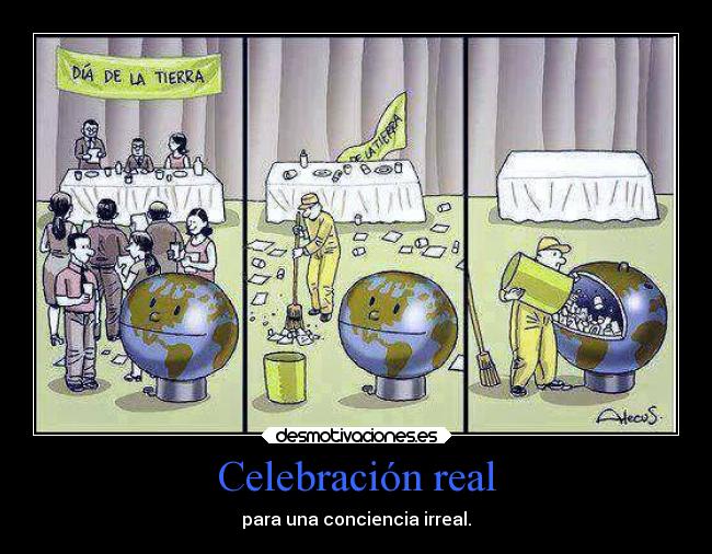 Celebración real - para una conciencia irreal.