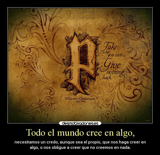 Todo el mundo cree en algo, - 