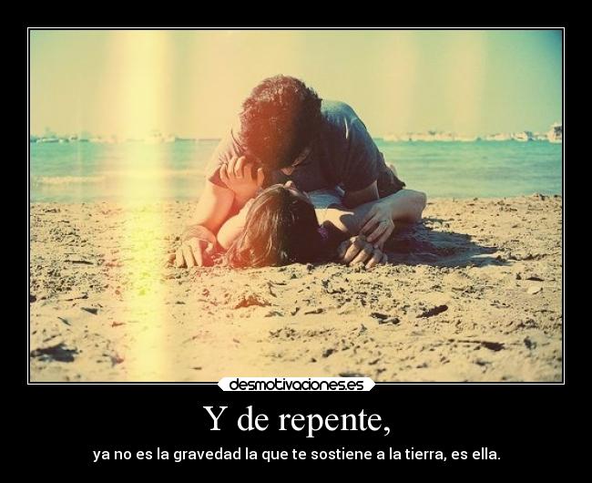 Y de repente, - 