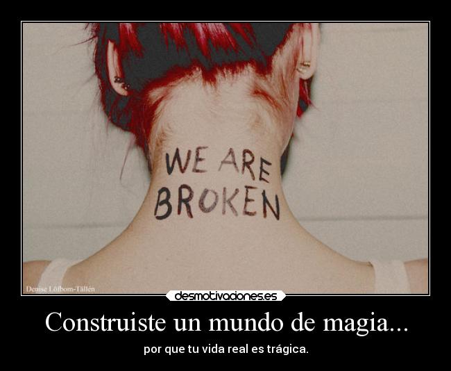 Construiste un mundo de magia... - 