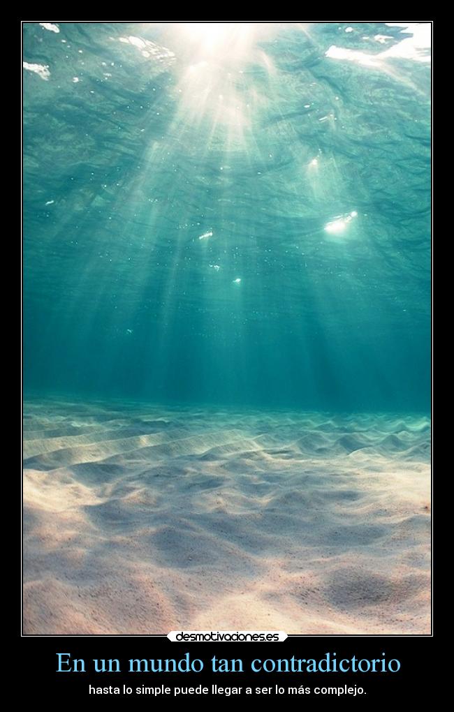 En un mundo tan contradictorio -