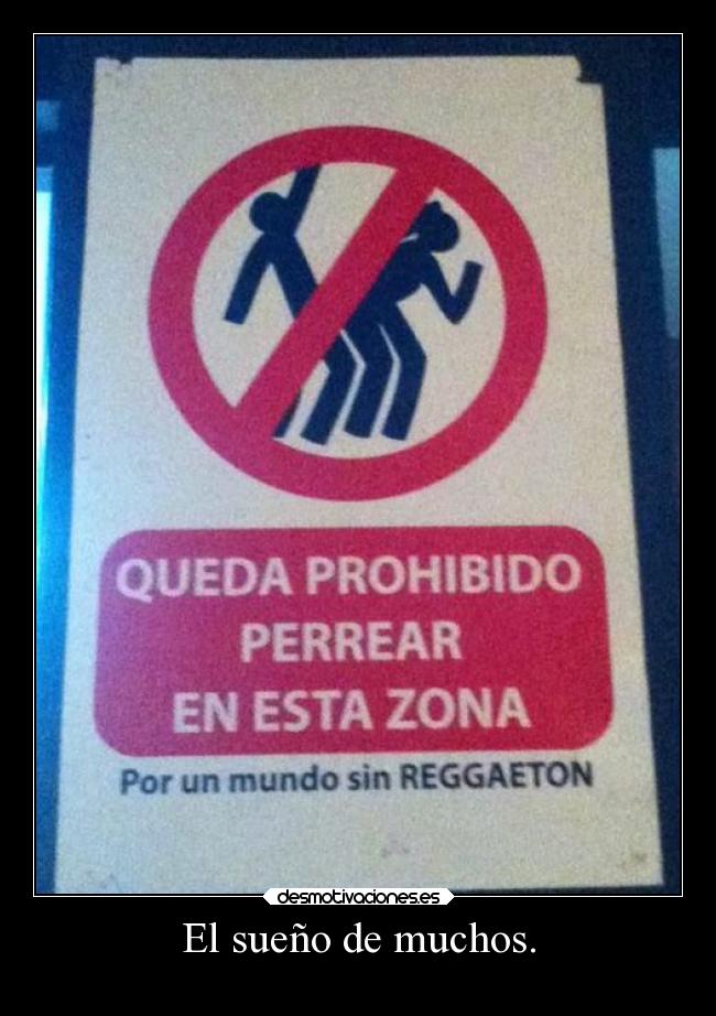 El sueño de muchos. -