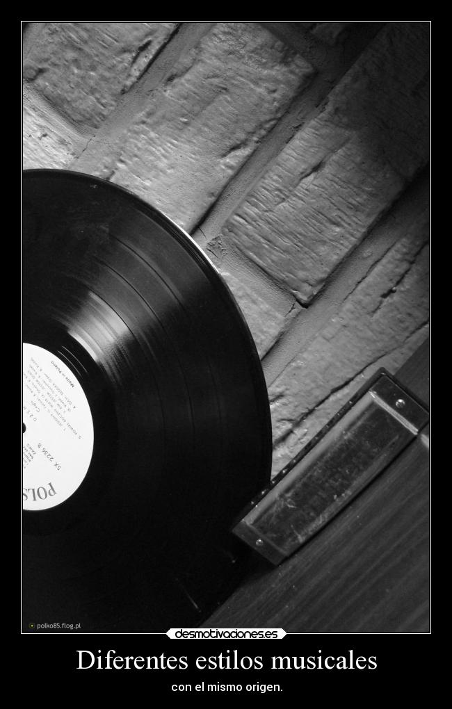 Diferentes estilos musicales - con el mismo origen.