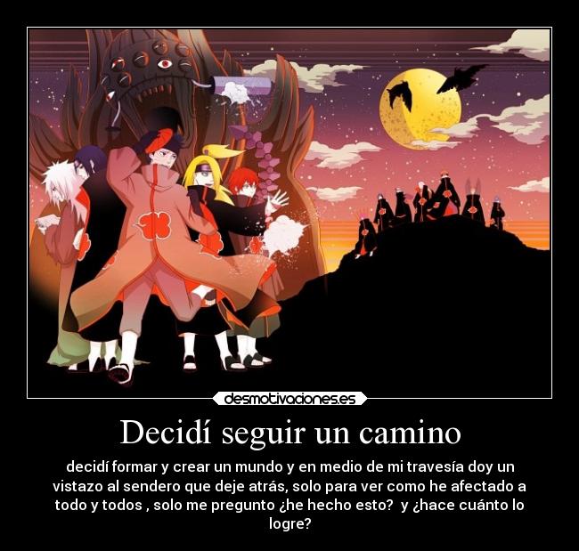 Decidí seguir un camino - 