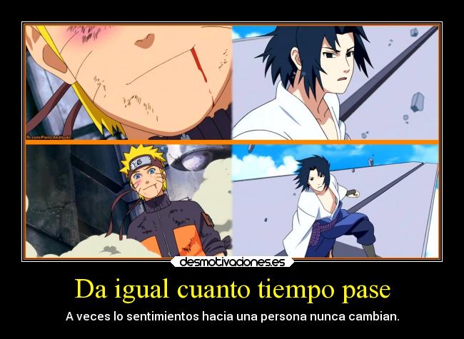 Da igual cuanto tiempo pase - A veces lo sentimientos hacia una persona nunca cambian.