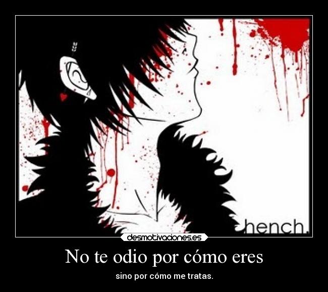 No te odio por cómo eres -